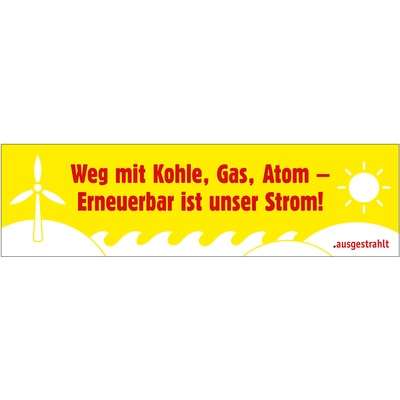 Transparent: Weg mit Kohle, Gas, Atom - erneuerbar ist unser Strom