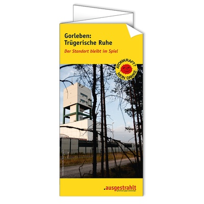 Flyer: Gorleben - Trügerische Ruhe