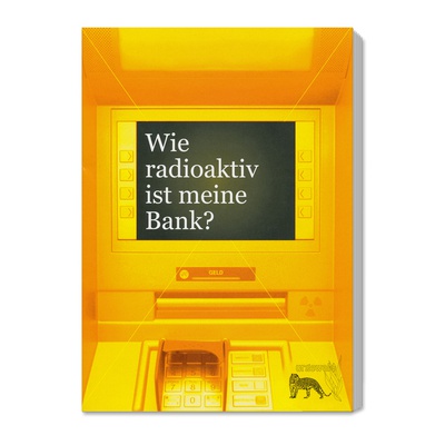 Broschüre: Wie radioaktiv ist meine Bank