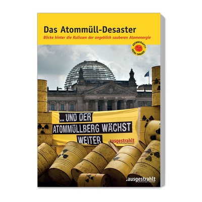 Broschüre: Das Atommüll-Desaster
