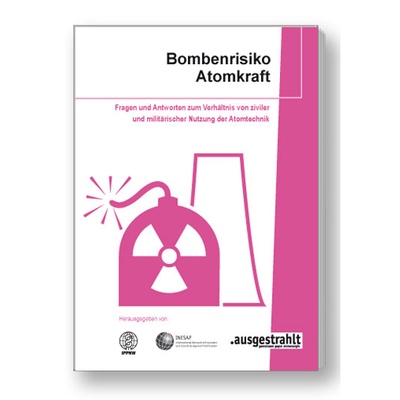 Broschüre: Bombenrisiko Atomkraft