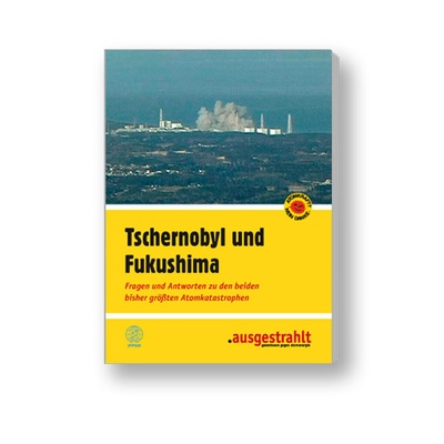 Broschüre: Tschernobyl und Fukushima