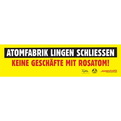 Transparent: "Atomfabrik Lingen schließen"