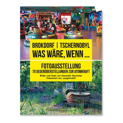 A2-Plakat: Ausstellung „Brokdorf-Tschernobyl – was wäre, wenn...“