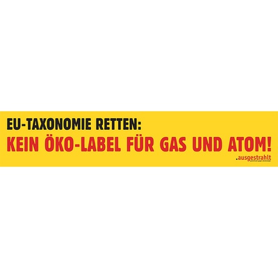 Transparent: EU-Taxonomie retten: Kein Öko-Label für Gas und Atom