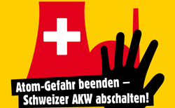 Visual mit der Aufschrift "Atomgefahr beenden - Schweizer AKW abschalten!"