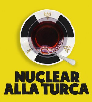 Nuclear alla turca