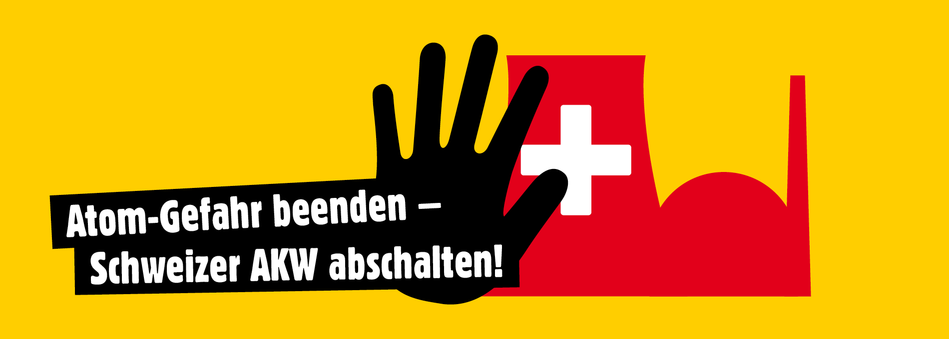 Visual mit der Aufschrift "Atomgefahr beenden - Schweizer AKW abschalten!"
